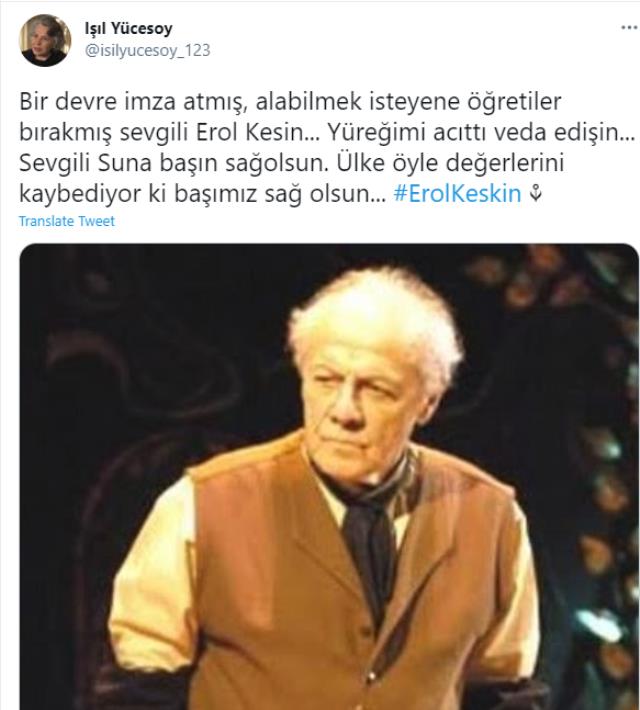 Ünlü oyuncu Işıl Yücesoy paylaştı! Usta sanatçı Erol Keskin hayatını kaybetti